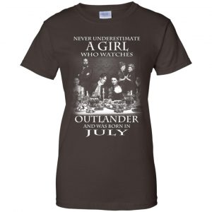 A Girl Who Watches Outlander And Was Born In July T-Shirts, Hoodie, Tank 23