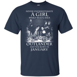 A Girl Who Watches Outlander And Was Born In January T-Shirts, Hoodie, Tank 17