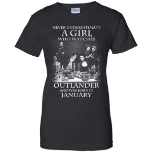 A Girl Who Watches Outlander And Was Born In January T-Shirts, Hoodie, Tank 22