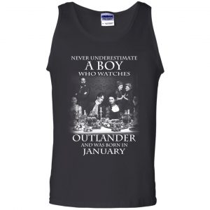 A Boy Who Watches Outlander And Was Born In January T-Shirts, Hoodie, Tank 24
