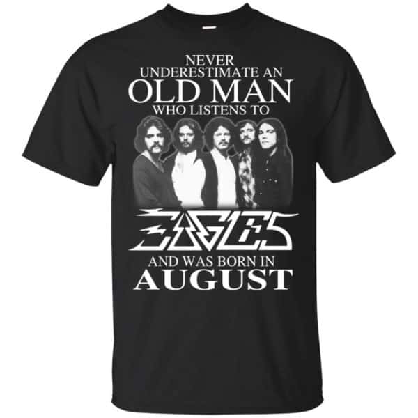 An Old Man Who Listens To Eagles And Was Born In August T-Shirts, Hoodie, Tank 3