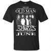 An Old Man Who Listens To Eagles And Was Born In June T-Shirts, Hoodie, Tank 2