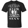 An Old Man Who Listens To Eagles And Was Born In May T-Shirts, Hoodie, Tank 2