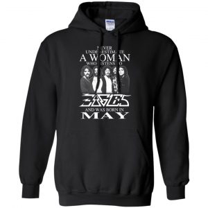 A Woman Who Listens To Eagles And Was Born In May T-Shirts, Hoodie, Tank 18