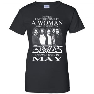 A Woman Who Listens To Eagles And Was Born In May T-Shirts, Hoodie, Tank 22 A Woman Who Listens To Eagles And Was Born In May T-Shirts, Hoodie, Tank 22