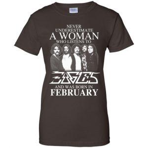 A Woman Who Listens To Eagles And Was Born In February T-Shirts, Hoodie, Tank 23