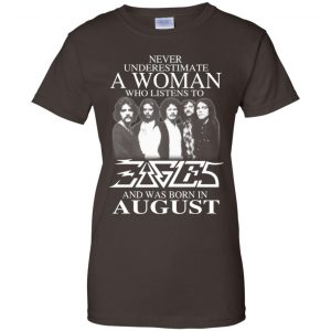 A Woman Who Listens To Eagles And Was Born In August T-Shirts, Hoodie, Tank 23