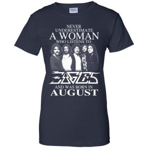 A Woman Who Listens To Eagles And Was Born In August T-Shirts, Hoodie, Tank 24