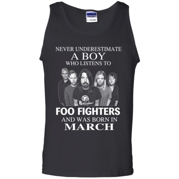 A Boy Who Listens To Foo Fighters And Was Born In March T-Shirts, Hoodie, Tank Apparel 13
