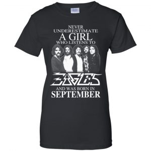 A Girl Who Listens To Eagles And Was Born In September T-Shirts, Hoodie, Tank 22