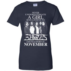 A Girl Who Listens To Eagles And Was Born In November T-Shirts, Hoodie, Tank 24
