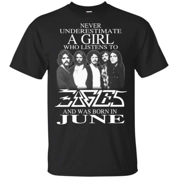 A Girl Who Listens To Eagles And Was Born In June T-Shirts, Hoodie, Tank 3