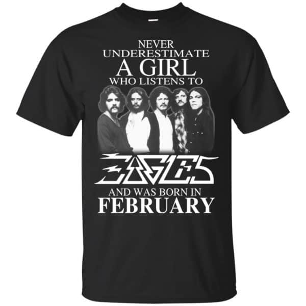 A Girl Who Listens To Eagles And Was Born In February T-Shirts, Hoodie, Tank 3