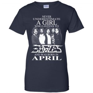 A Girl Who Listens To Eagles And Was Born In April T-Shirts, Hoodie, Tank 24