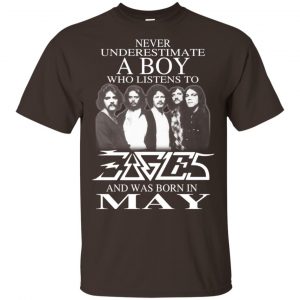 A Boy Who Listens To Eagles And Was Born In May T-Shirts, Hoodie, Tank 17