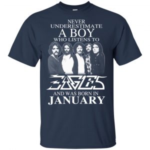 A Boy Who Listens To Eagles And Was Born In January T-Shirts, Hoodie, Tank 16