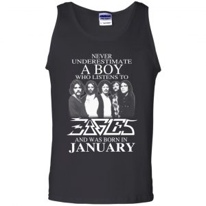 A Boy Who Listens To Eagles And Was Born In January T-Shirts, Hoodie, Tank 24