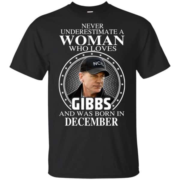 A Woman Who Loves Gibbs And Was Born In December T-Shirts, Hoodie, Tank 2