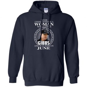 A Woman Who Loves Gibbs And Was Born In June T-Shirts, Hoodie, Tank 19