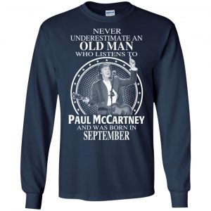 An Old Man Who Listens To Paul McCartney And Was Born In September T-Shirts, Hoodie, Tank 18