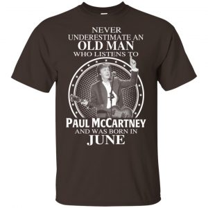 An Old Man Who Listens To Paul McCartney And Was Born In June T-Shirts, Hoodie, Tank 17