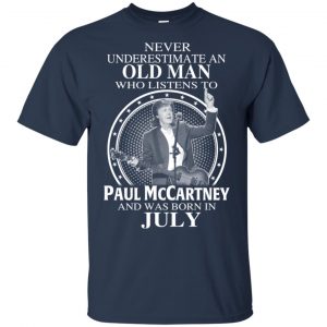 An Old Man Who Listens To Paul McCartney And Was Born In July T-Shirts, Hoodie, Tank 8