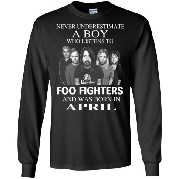 A Boy Who Listens To Foo Fighters And Was Born In April T-Shirts, Hoodie, Tank Apparel 7