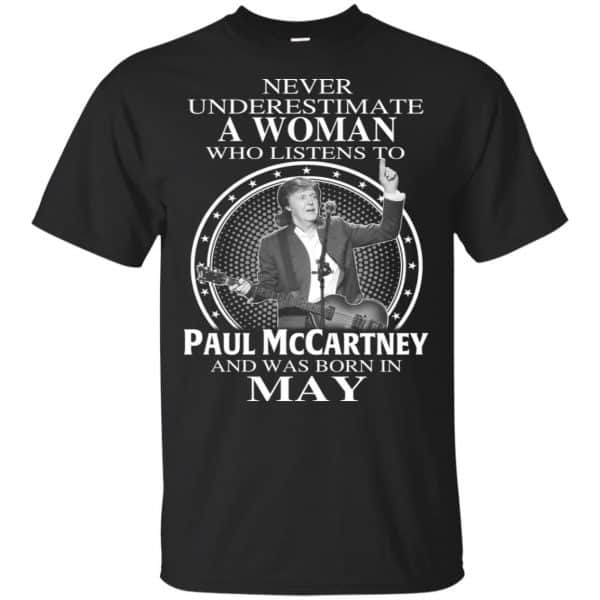 A Woman Who Listens To Paul McCartney And Was Born In May T-Shirts, Hoodie, Tank 3