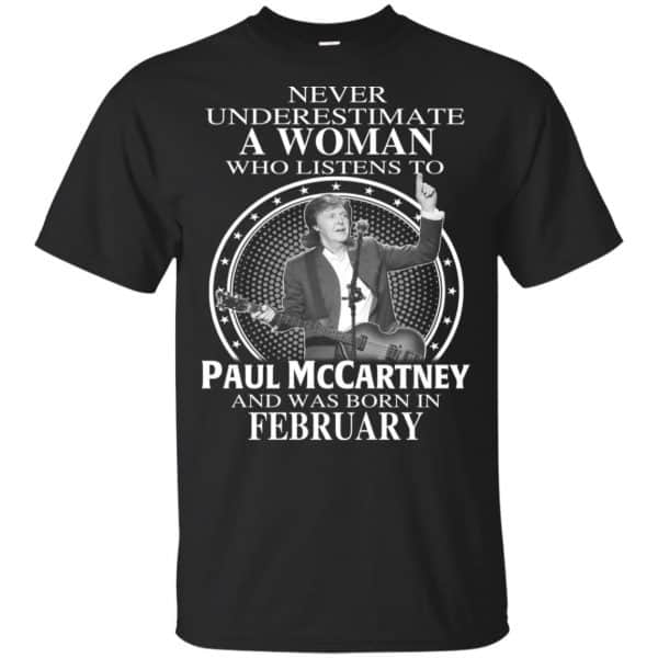 A Woman Who Listens To Paul McCartney And Was Born In February T-Shirts, Hoodie, Tank 3