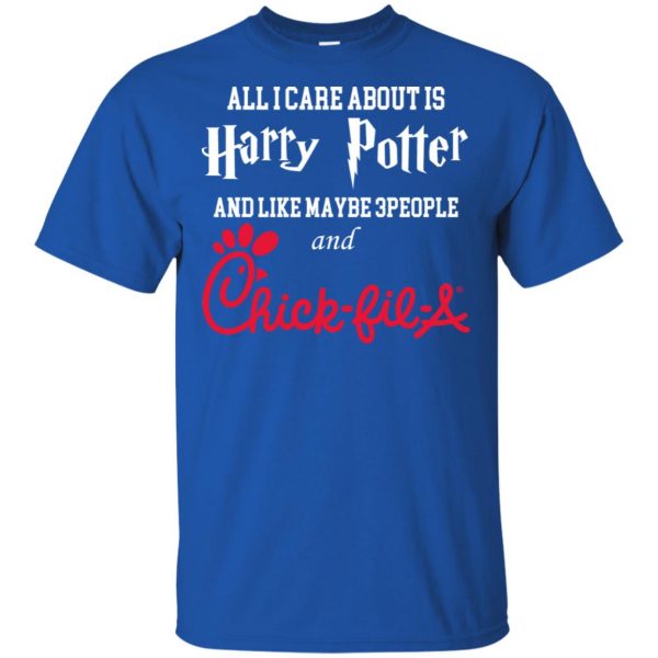 All I Care About Is Harry Potter And Like Maybe 3 People And Chick-fil-A T-Shirts, Hoodie, Tank Apparel 5