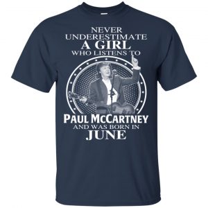 A Girl Who Listens To Paul McCartney And Was Born In June T-Shirts, Hoodie, Tank 17