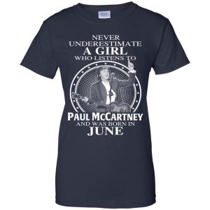 A Girl Who Listens To Paul McCartney And Was Born In June T-Shirts, Hoodie, Tank 24