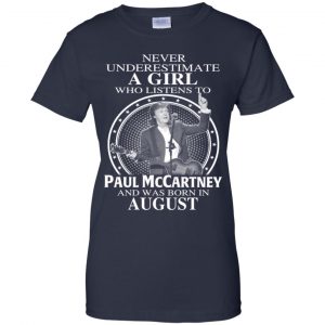 A Girl Who Listens To Paul McCartney And Was Born In August T-Shirts, Hoodie, Tank 24