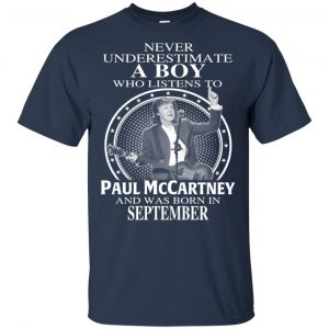 A Boy Who Listens To Paul McCartney And Was Born In September T-Shirts, Hoodie, Tank 16