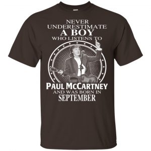 A Boy Who Listens To Paul McCartney And Was Born In September T-Shirts, Hoodie, Tank 17