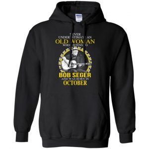 An Old Woman Who Listens To Bob Seger And Was Born In October T-Shirts, Hoodie, Tank 8