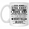 Good Women Still Exist I Have One She Was Born In August Mug 2