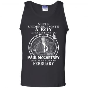 A Boy Who Listens To Paul McCartney And Was Born In February T-Shirts, Hoodie, Tank 24
