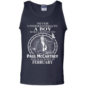 A Boy Who Listens To Paul McCartney And Was Born In February T-Shirts, Hoodie, Tank 25