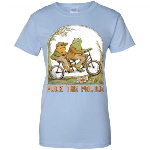 Frog And Toad: Fuck The Police T-Shirts, Hoodie, Tank 25