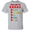Heck Yeah I Do D.R.U.G.S. D-Love R-Listening U-To G-Kate S-Bush T-Shirts, Hoodie, Tank 1