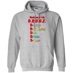Heck Yeah I Do D.R.U.G.S. D-Love R-Listening U-To G-Kate S-Bush T-Shirts, Hoodie, Tank 20