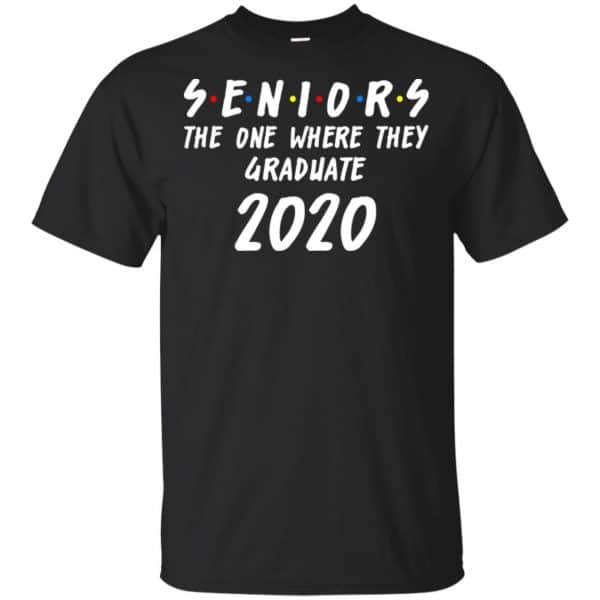 Seniors 2020 The One Where They Graduate Class Of 2020 T-Shirts, Hoodie, Tank 3