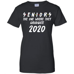 Seniors 2020 The One Where They Graduate Class Of 2020 T-Shirts, Hoodie, Tank 22