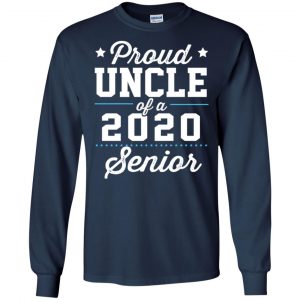 Proud Uncle Of A 2020 Senior Graduation T-Shirts, Hoodie, Tank 19