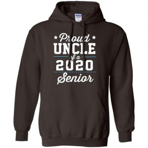 Proud Uncle Of A 2020 Senior Graduation T-Shirts, Hoodie, Tank 22