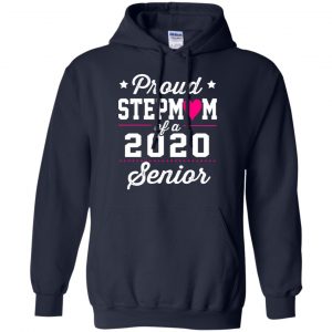 Proud Stepmom Of A 2020 Senior Graduation T-Shirts, Hoodie, Tank 19