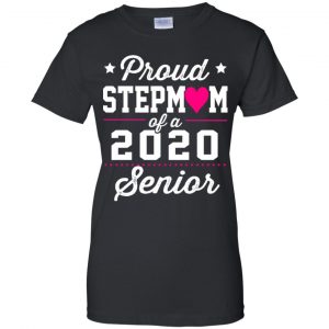 Proud Stepmom Of A 2020 Senior Graduation T-Shirts, Hoodie, Tank 22