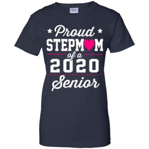 Proud Stepmom Of A 2020 Senior Graduation T-Shirts, Hoodie, Tank 24