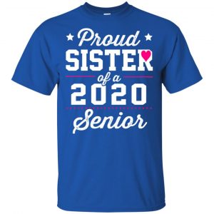 Proud Sister Of A 2020 Senior Graduation T-Shirts, Hoodie, Tank 16